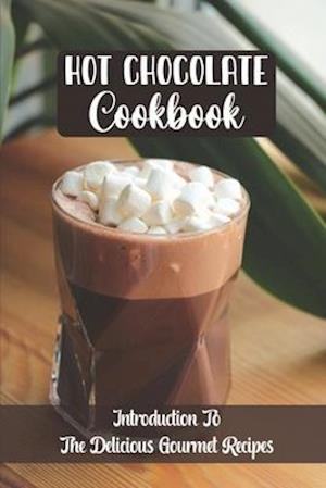 Hot Chocolate Cookbook