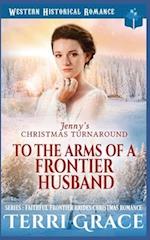 Jenny's Christmas Turnaround - To The Arms Of A Frontier Husband 