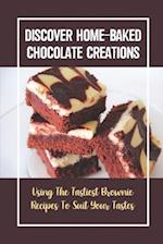 Discover Home-Baked Chocolate Creations