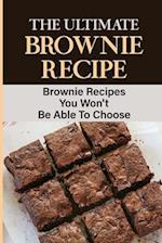 The Ultimate Brownie Recipe