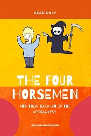 The Four Horsemen And Their Caravan Of The Apocalypse