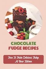 Chocolate Fudge Recipes