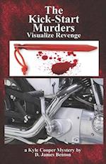 The Kick-Start Murders: Visualize Revenge 