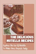 The Delicious Nutella Recipes