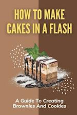 How To Make Cakes In A Flash