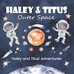 Haley and Titus' Adventures: Outer Space (The Solar System and Its Planets.) 