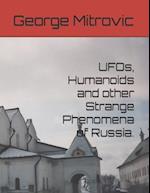 UFOs, Humanoids and other Strange Phenomena of Russia. 