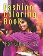 Fashion Coloring Book for Girls 8-12 