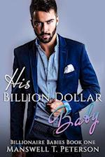 His Billion Dollar Baby 