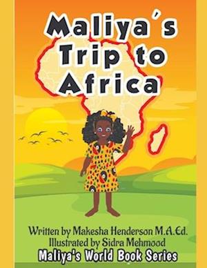 Maliya's Trip To Africa