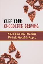 Cure Your Chocolate Craving