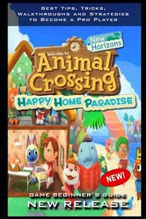 Animal Crossing: New Horizons - Happy Home Paradise Complete Guide: Tips - Tricks - And MORE!