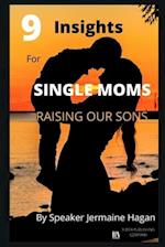 9 Insights for Single Moms Raising Our Sons 