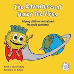 The Adventures of Fuzzy the Virus: Helping Children Understand the COVID Pandemic 