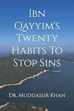 Ibn Qayyim's Twenty Habits To Stop Sins