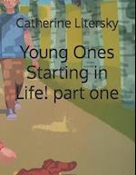 Young Ones Starting in Life! part one