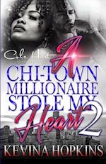 A Chi-Town Millionaire Stole My Heart 2: An Urban Romance 