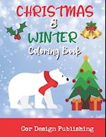 Christmas And Winter Coloring Book: Fun And Easy Christmas Coloring Pages For Kids To Color 
