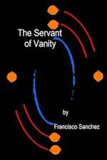 The Servant of Vanity 