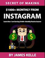 Secret Of Making $1000+ Monthly From Instagram: Learn How I'm earning $1000+ Monthly Passive Income 