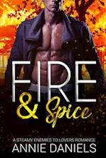FIRE & SPICE : A Steamy Enemies To Lovers Romance 
