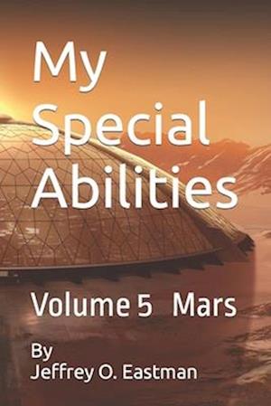 My Special Abilities: Volume 5 Mars