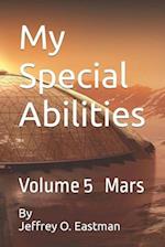 My Special Abilities: Volume 5 Mars 