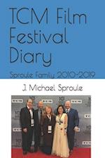 TCM Film Festival Diary: Sproule Family 2010-2019 