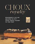 Choux Royalty: Wonderful Eclair Recipes to Put Your Choux Pastry to the Test 