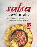 Salsa Bowl Night: Salsas to Add Flavor Back into Your Meals 