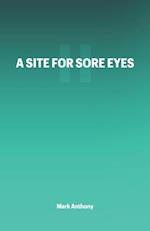 A Site For Sore Eyes II 