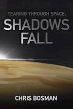 Shadows Fall (Tearing Through Space Book 2) 