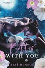 Better With You: An enemies to lovers romance 