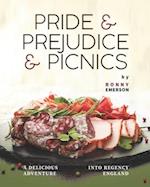Pride & Prejudice & Picnics: A Delicious Adventure into Regency England 