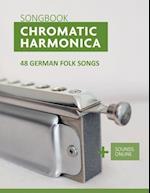 Chromatic Harmonica Songbook - 48 german Folk Songs: + Sounds Online 