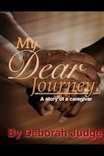 My Dear Journey: Story of a Caregiver 