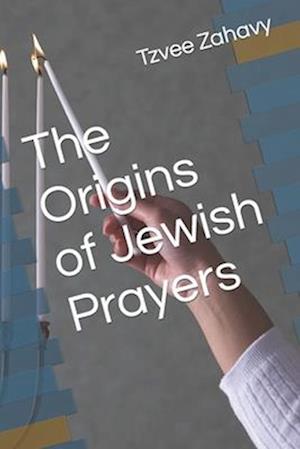 The Origins of Jewish Prayers