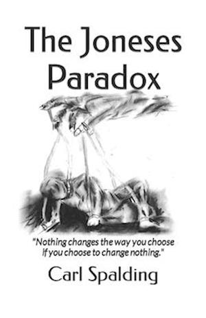The Joneses Paradox: "Nothing changes the way you choose if you choose to change nothing."