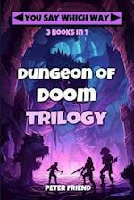 Dungeon of Doom Trilogy : Dungeon of Doom, Back to Dungeon of Doom, Revenge of the Dungeon of Doom 