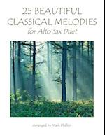 25 Beautiful Classical Melodies for Alto Sax Duet