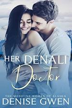 Her Denali Doctor: Book Two in the Medicine Women of Alaska 