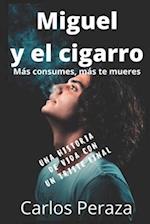 Miguel y el cigarro