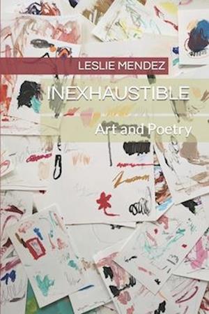 Inexhaustible: Art and Poetry