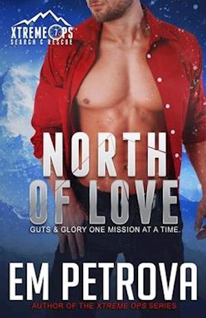 North of Love: Xtreme Ops Search & Rescue Holiday Romance