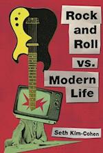 Rock and Roll Vs. Modern Life