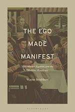 The Ego Made Manifest
