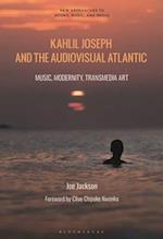 Kahlil Joseph and the Audiovisual Atlantic