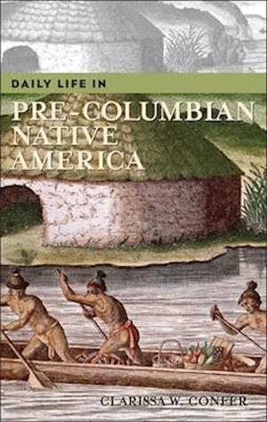 Daily Life in Pre-Columbian Native America