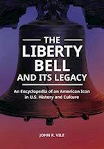 The Liberty Bell and Its Legacy