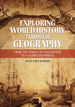 Exploring World History Through Geography